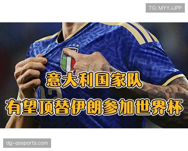 意大利世界杯阵容分析重返强队行列了吗